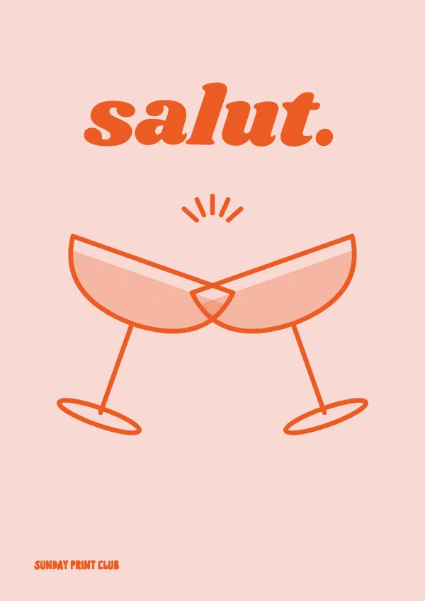 Salut! print: two orange line-drawn coupe glasses clinking on a blush pink background under the word salut