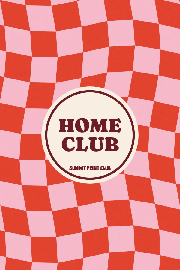 Home Club print: a wavy red and pink checkerboard with a round cream badge reading home club